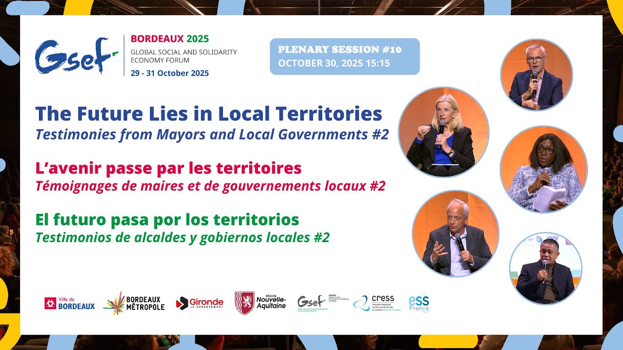BordeauxGSEF2025: The Future Lies in Local Territories - Mayors & Local Governments Part 2
