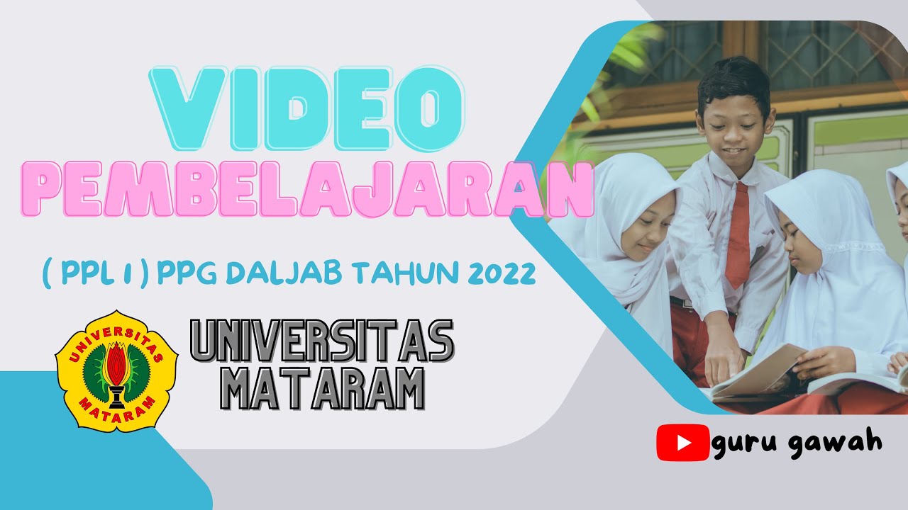 contoh video PPL PPG daljab 2022 | model PBL _Universitas Mataram