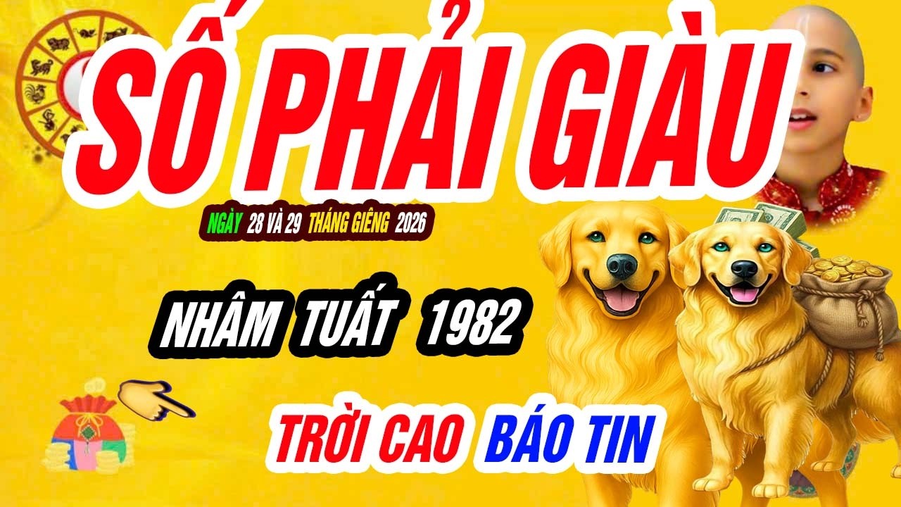 🐕 Bất ngờ lạnh gáy! NHÂM TUẤT 1982 – Sự thật tử vi ngày 28 và 29 tháng giêng 2026, TIỀN ẬP ĐẾN