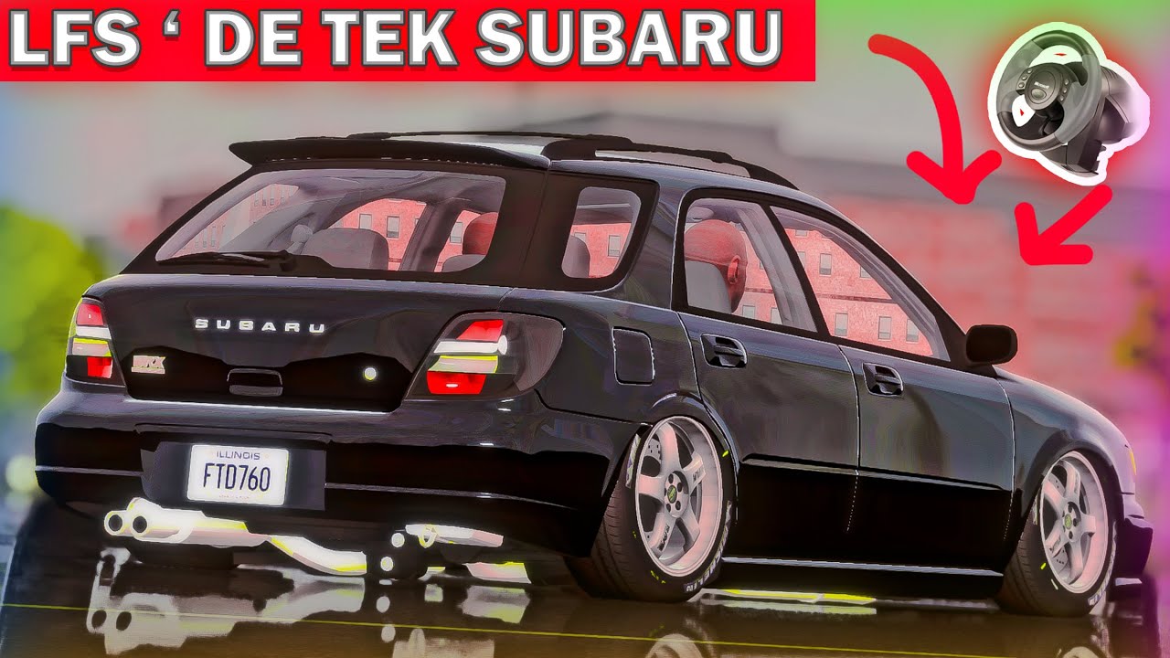 LFS SUBARU İMPREZA WRX STİ SW / Direksiyon + DRİFT / TURBO SOUND