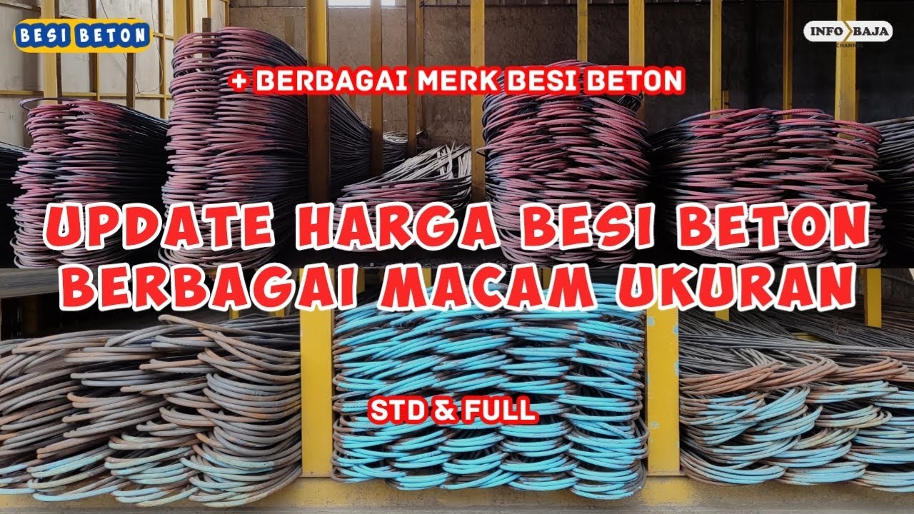 Harga Terbaru Besi beton berbagai macam ukuran dan berbagai merk.. std, full dan ada ukuran banci??