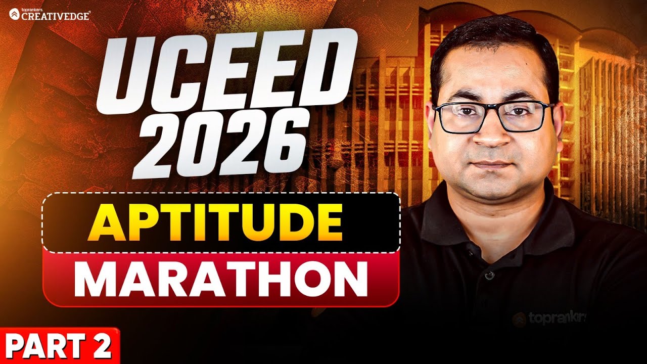 UCEED 2026 Aptitude Full Marathon | Part-2 | Must-Attend Session | Creative Edge