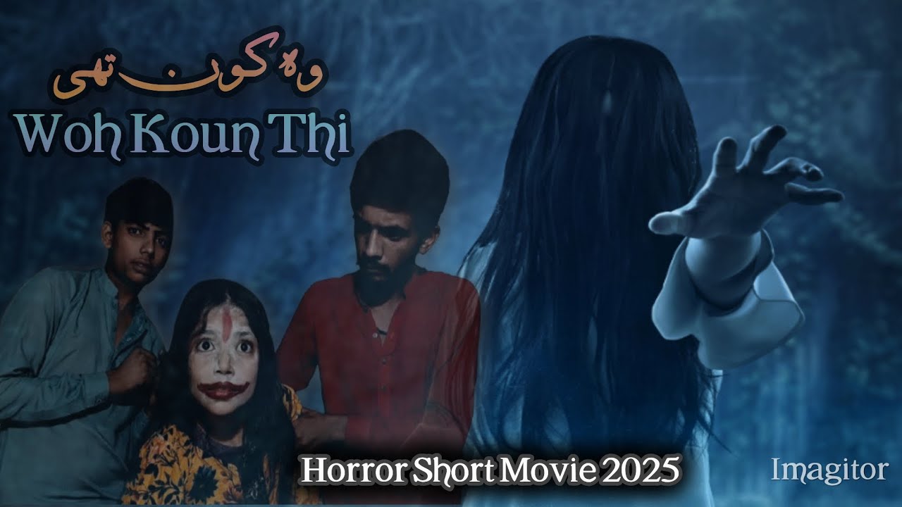 WOH KOUN THI || Horror Short Movie 2025 || Actor || Ali Haider || Sher Ali || Manahil Fatima 