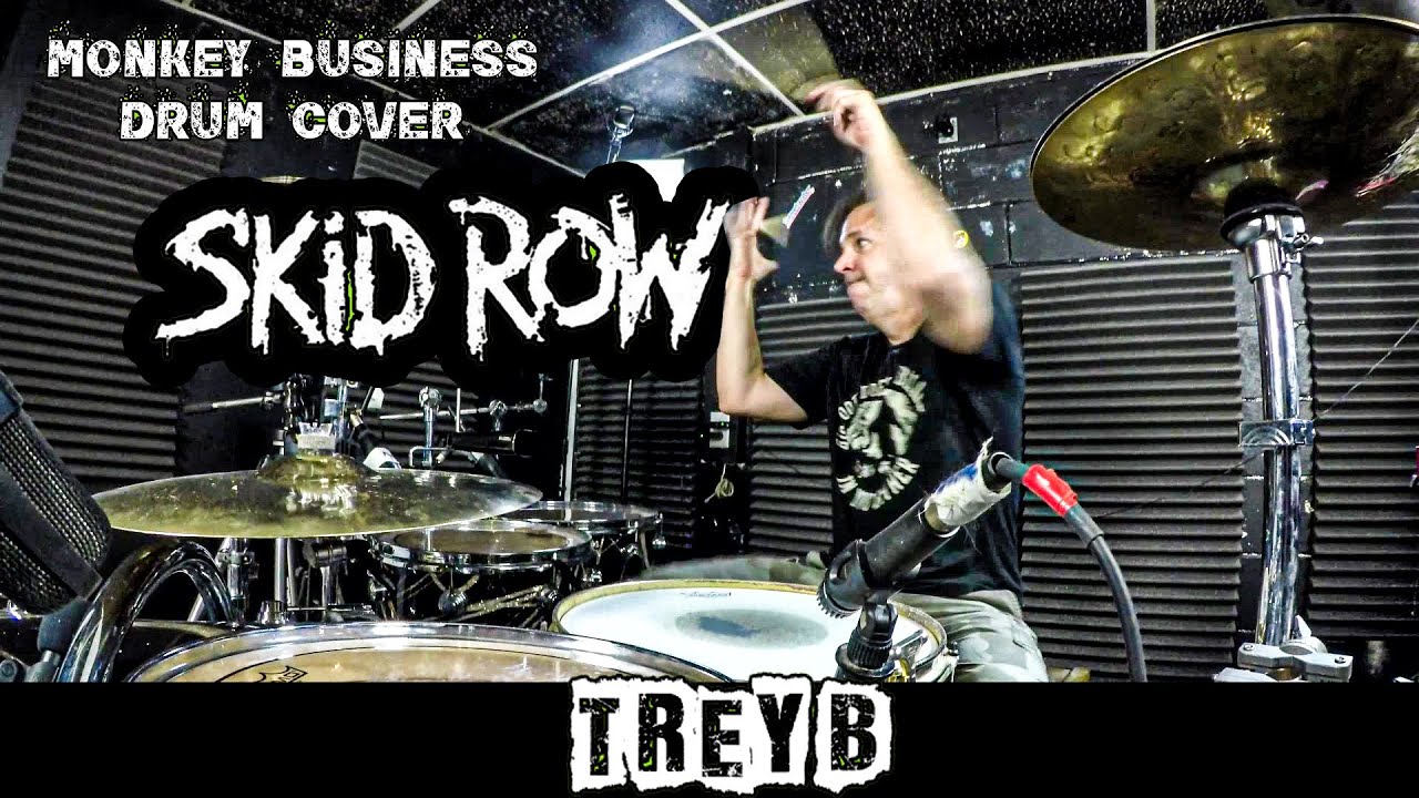 Skid Row Monkey Business   Drum Cover Trey B