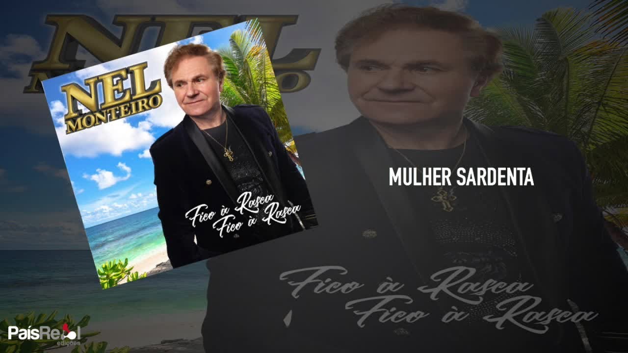 Nel Monteiro - Mulher Sardenta