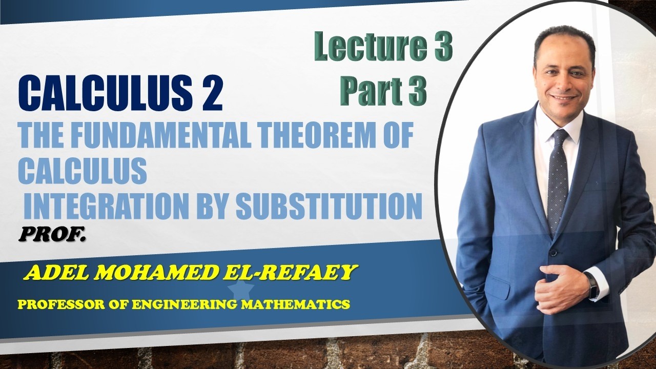 lec 3 part 3 The fundamental theorem of calculus Integration by substitution