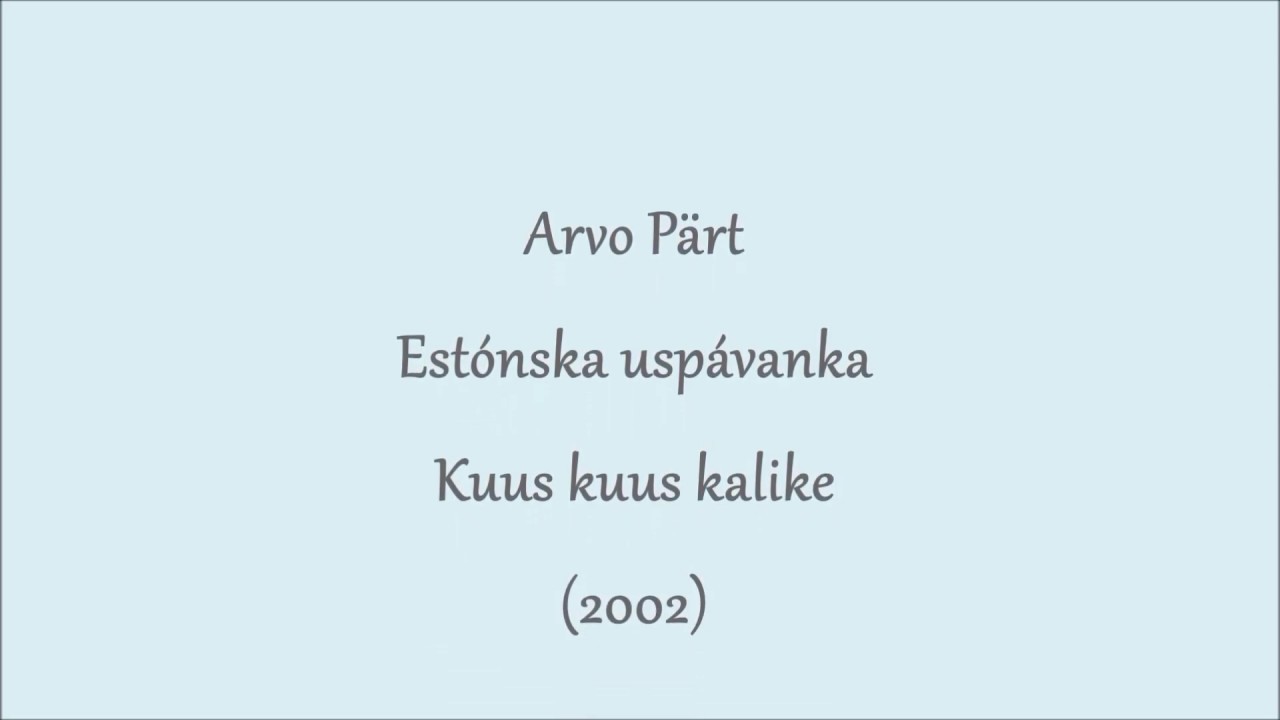 Arvo P&auml;rt: Kuus kuus kallike