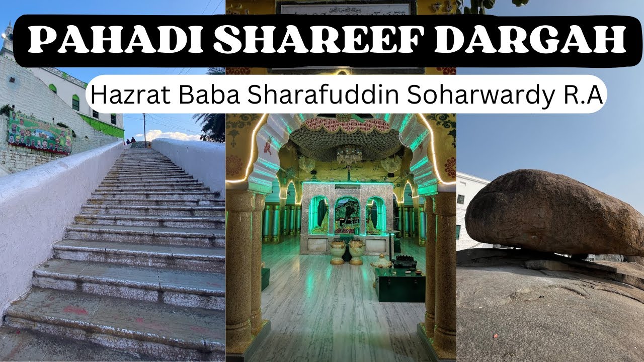 Pahadi Sharif Dargah Hyderabad History || Hazrat Syedna Baba Sharfuddin Soharwardy R.A|| Dargah Vlog