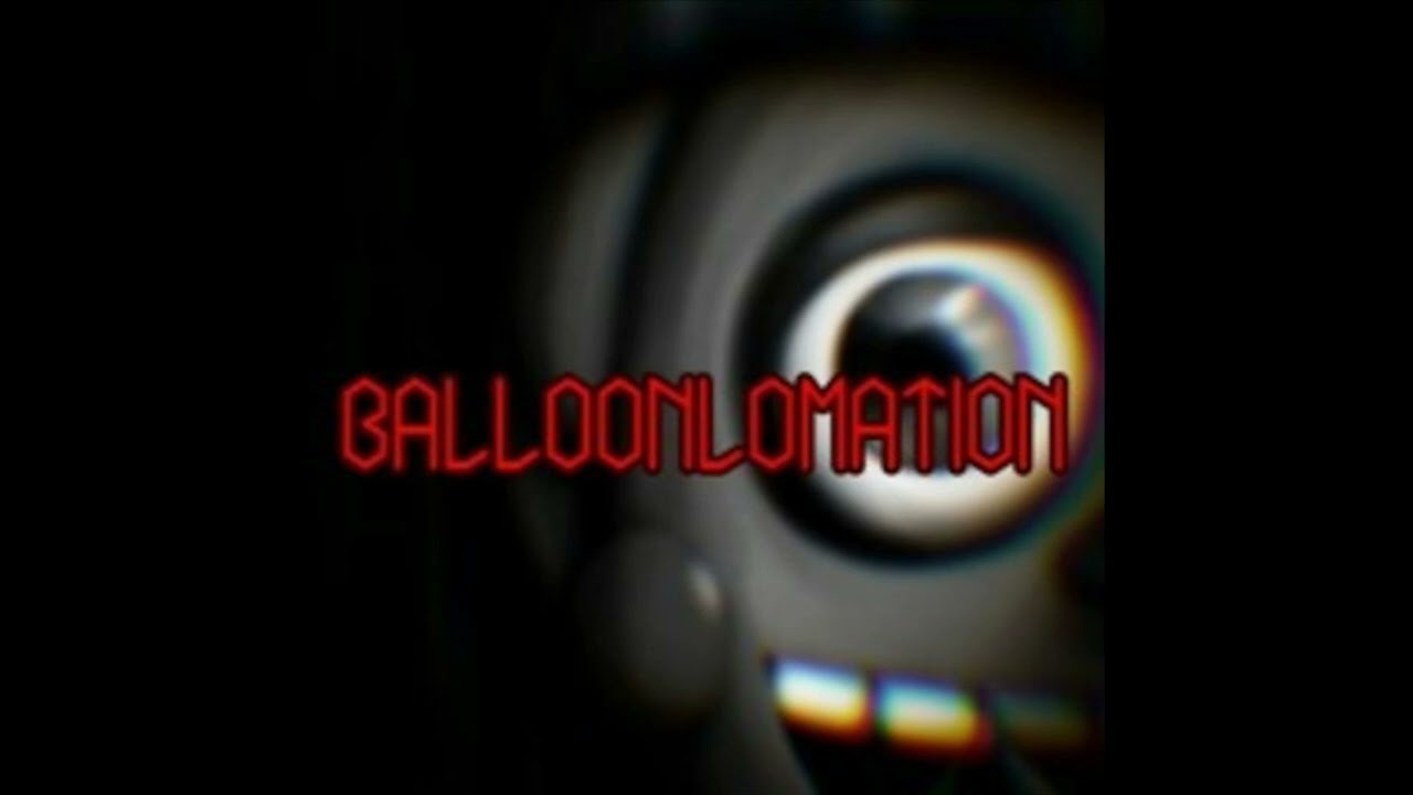 Freddytale/Nights Untold-Balloonlomation [By Rakasu/Goth]