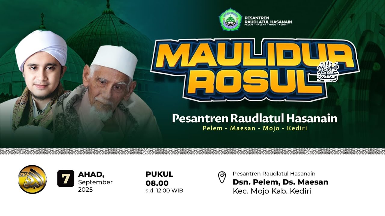 🔴 LIVE Maulidur Rosul SAW 07/09/2025 | Pesantren Raudlatul Hasanain Pelem - Maesan - Mojo - Kediri