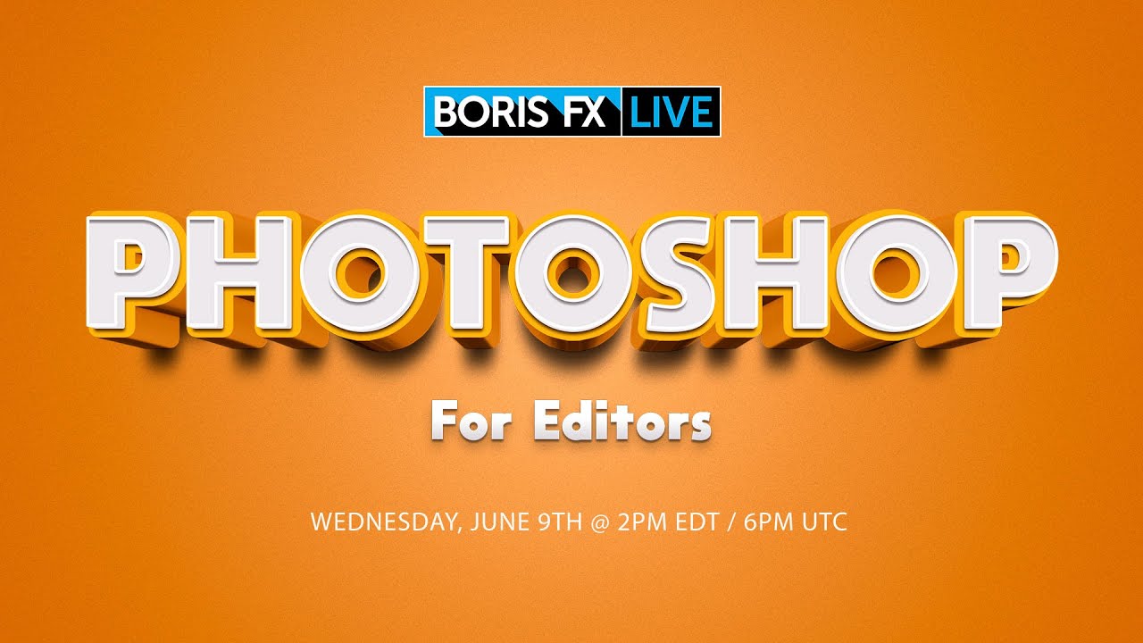 Photoshop for Video Editors With Award-winning Photographer Scott Kelby: Boris FX Live 020