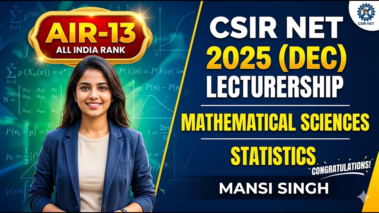 Toppers talk : AIR-13 I CSIR NET 2025 December | Mathematical Sciences | Statistics | MS@8810409392