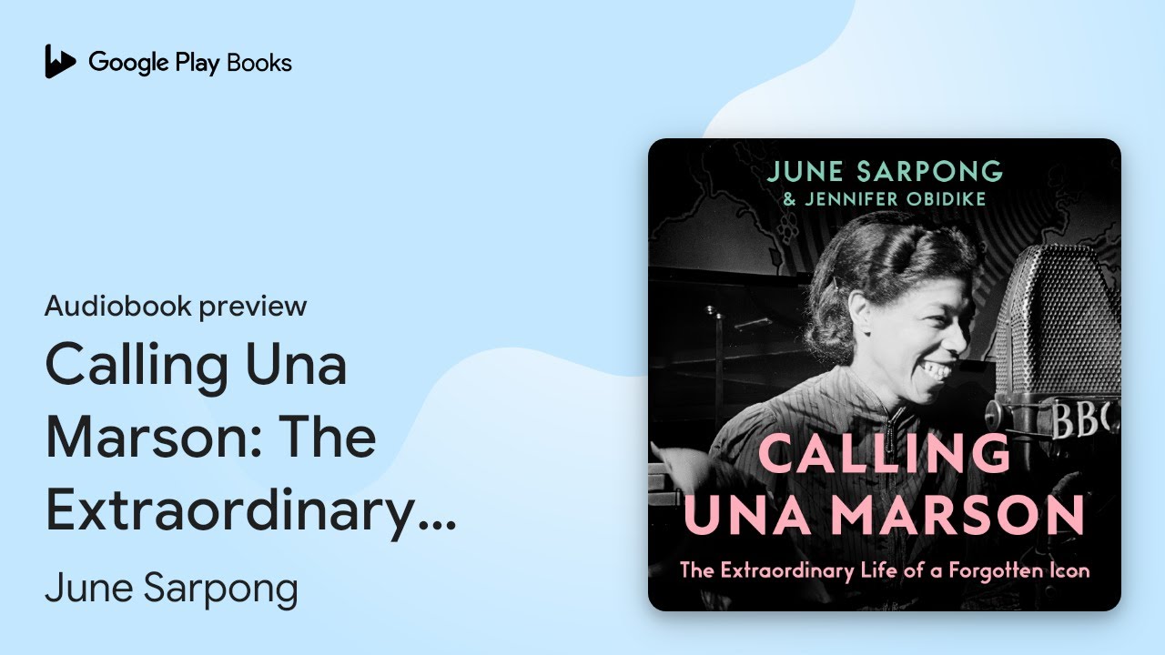 Calling Una Marson: The Extraordinary Life of a… by June Sarpong · Audiobook preview