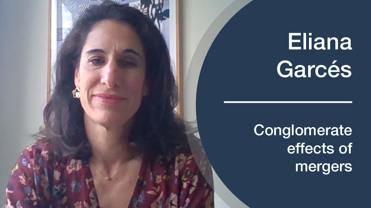 Eliana Garces on new theories of harm regarding conglomerate mergers