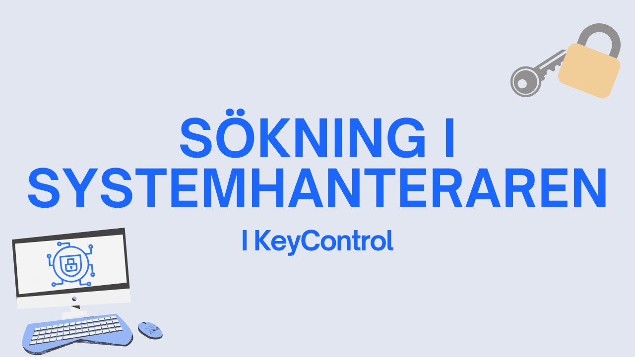S&ouml;kning i systemhanteraren - KeyControl