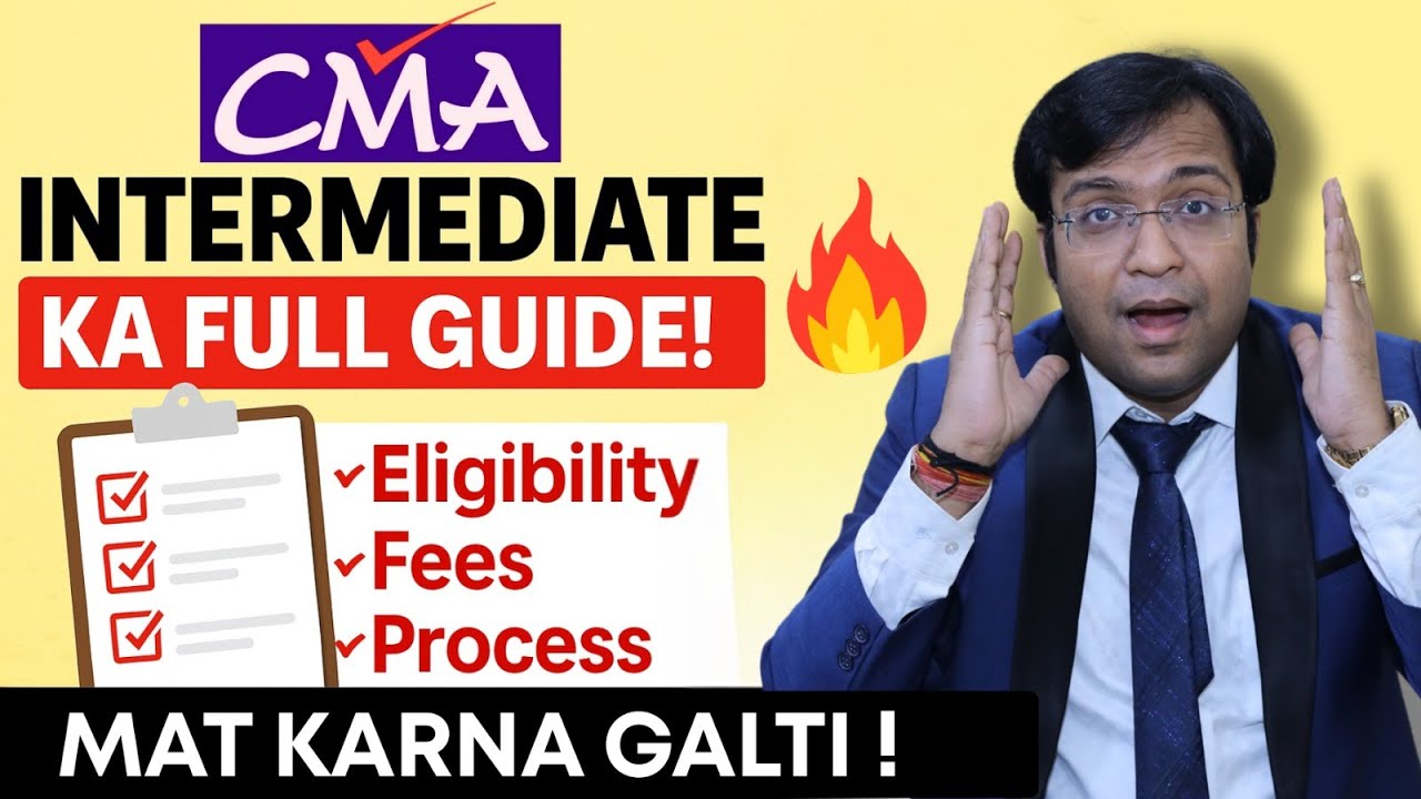 CMA Intermediate Registration 2025: Eligibility, Fees & Full Process | Must Watch!