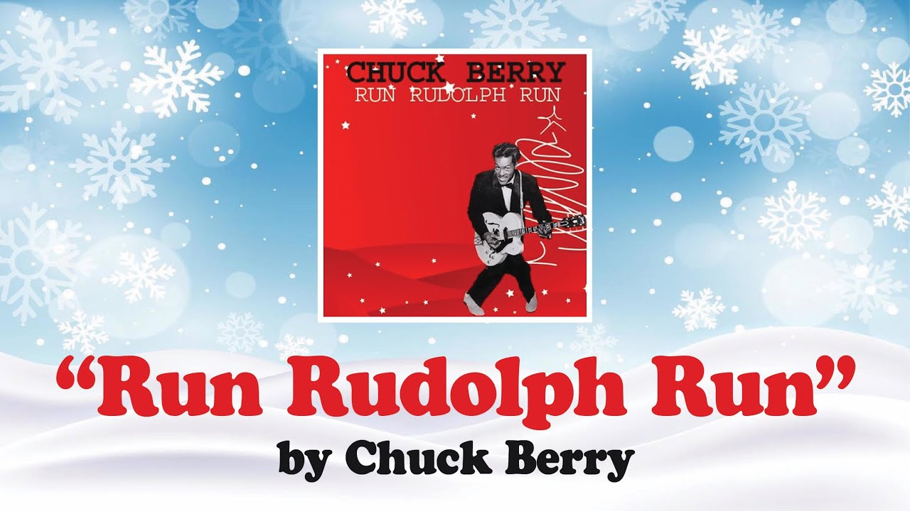 Run Rudolph Run (Chuck Berry)