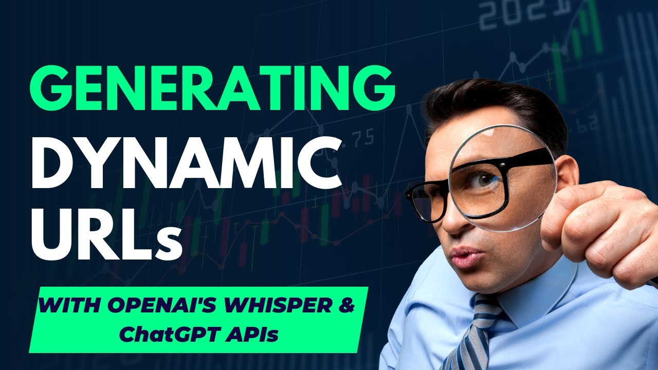 Generating Dynamic URLs with OpenAI's Whisper & ChatGPT: A Step-by-Step Tutorial