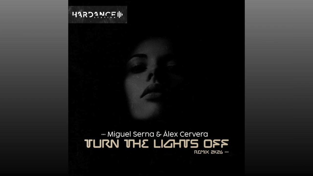 Miguel Serna & Alex Cervera - Turn The Light Off (Remix 2k26)