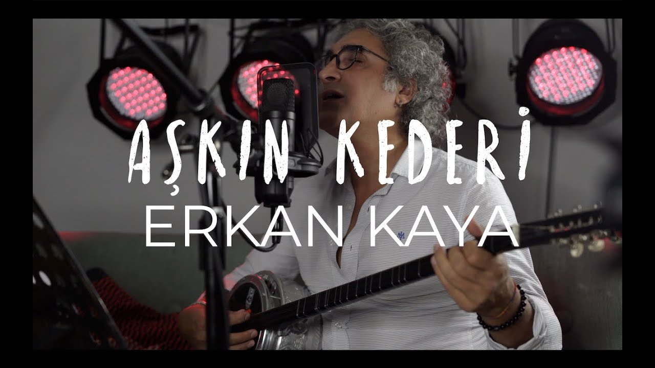 ERKAN KAYA AŞKIN KEDERİ