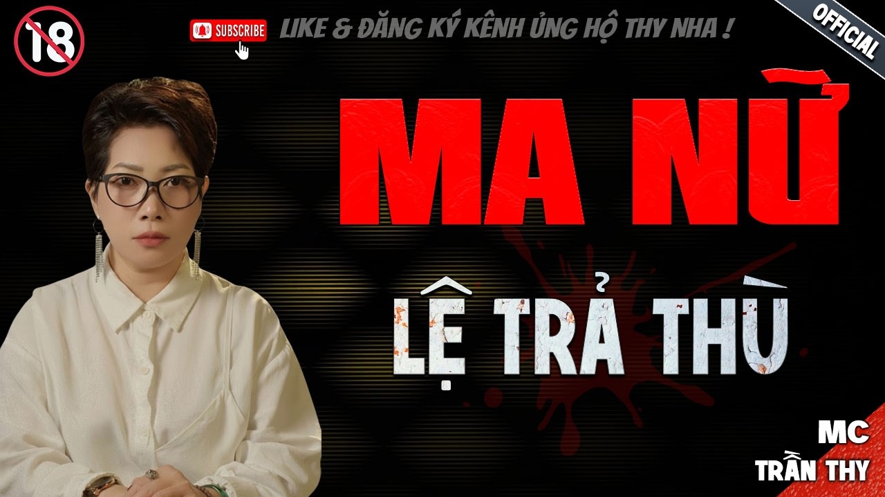 MA NỮ LỆ TRẢ THÙ - truyện ma mới nhất 2025 | Truyện Ma tâm linh TRẦN THY kể lại..