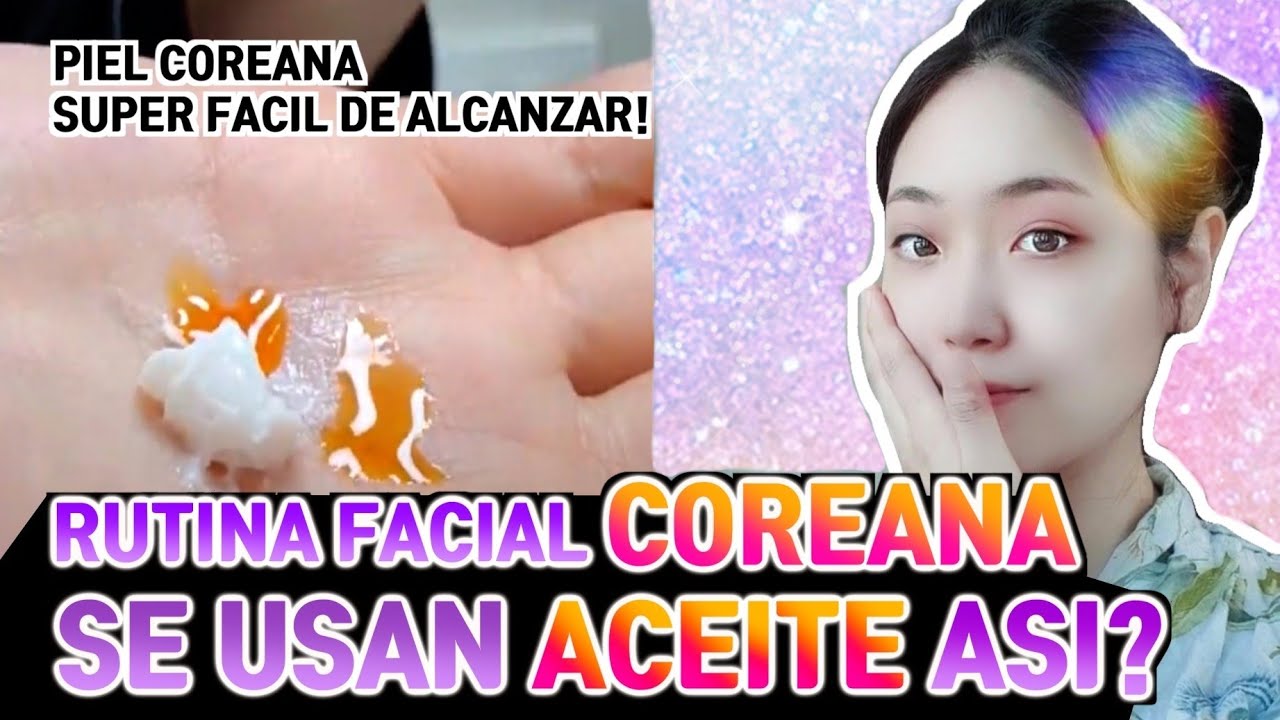 Cuidado Facial Coreana con ACEITES (tamanu y zanahoria, maquina masaje facial)