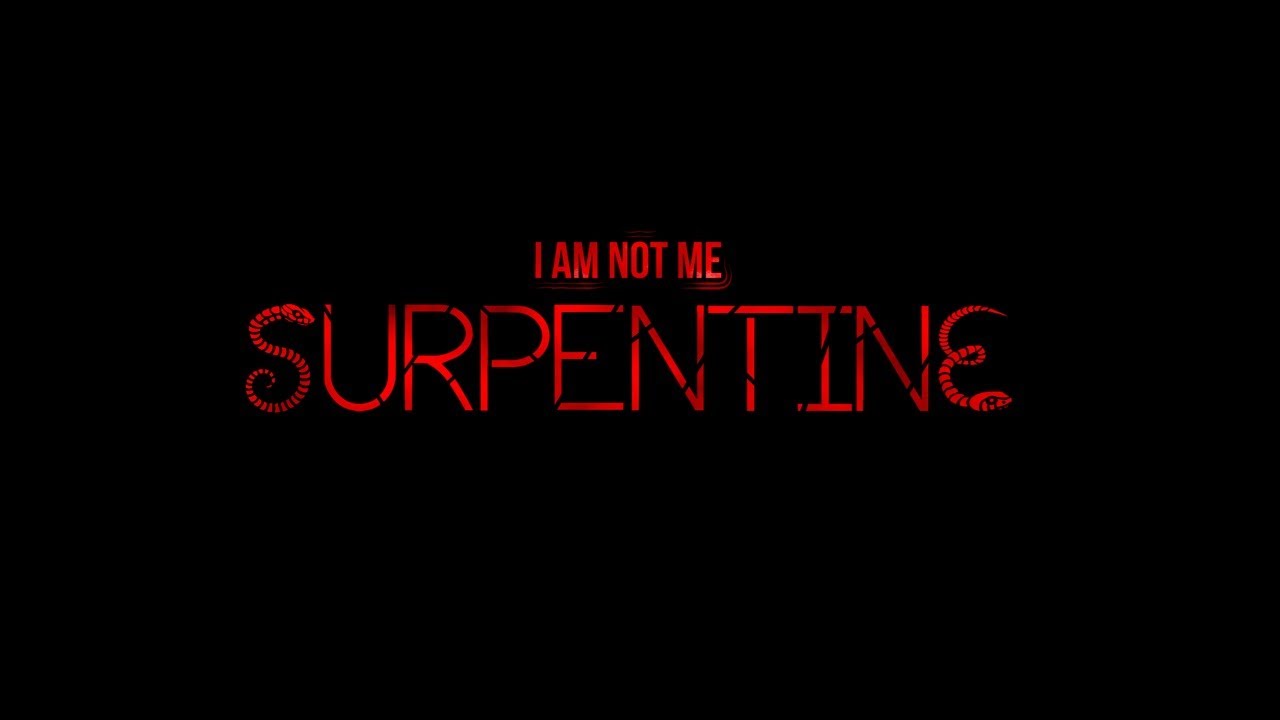 Surpentine - I am not me (Lyrics)