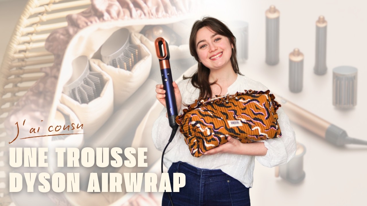DIY | Trousse DYSON Airwrap + patron 3 en 1