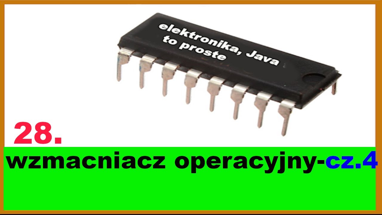 28. Wzmacniacz operacyjny cz.4 [zasilanie niesymetryczne]