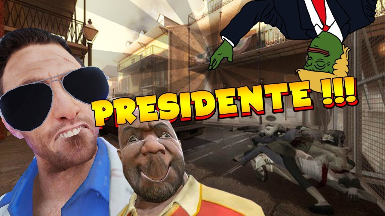 Somos GUARDAESPALDAS del PRESIDENTE !!! #RetosEstúpidos en Left 4 dead