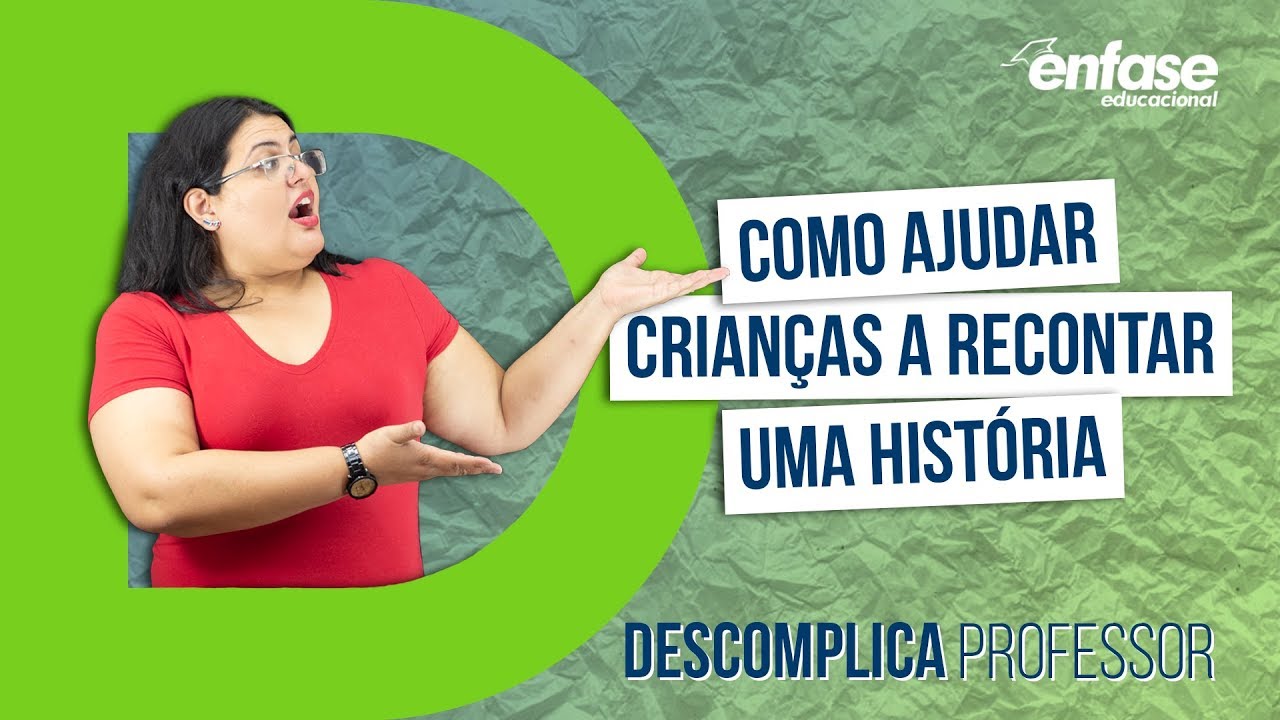 Como ajudar crianças a recontar histórias - MICROAULA #4
