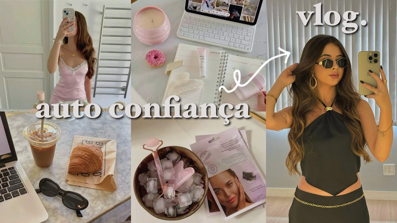 glow up 2025: vlog, cuidando da minha auto confiança 💘