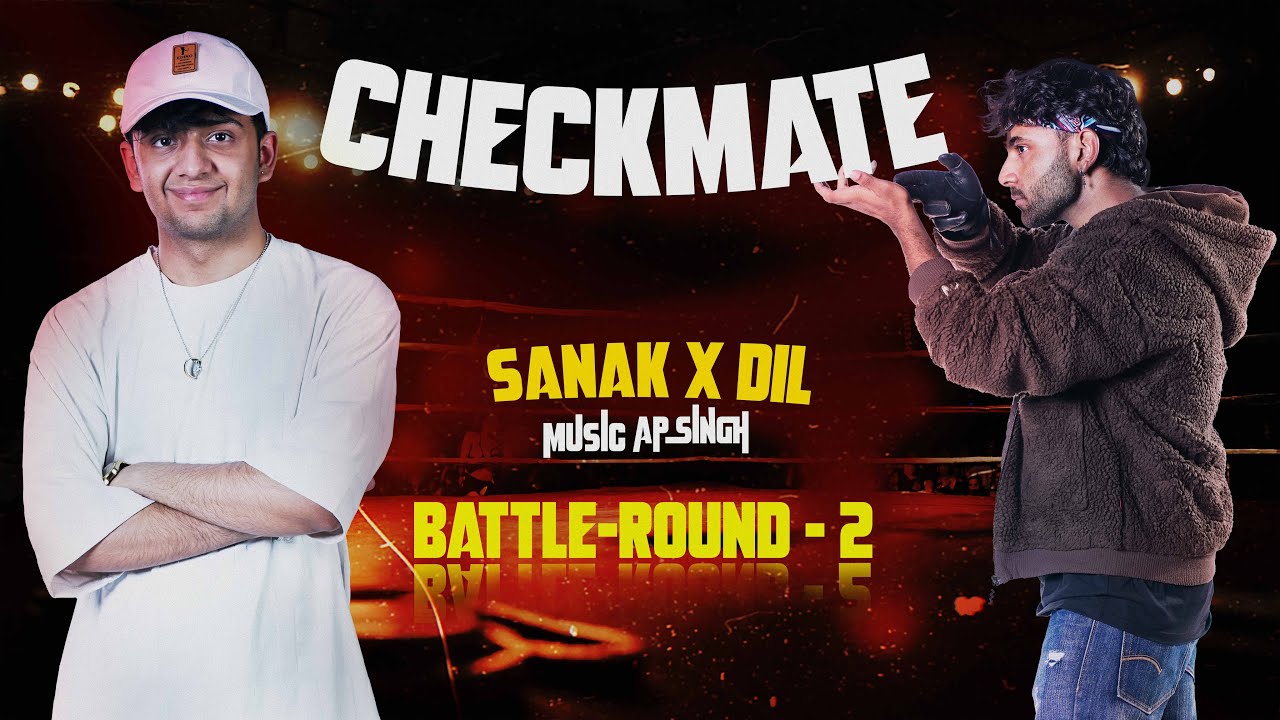 Checkmate | Sanak vs Dil | Battle Round | Hip Hop Show | Vibe on