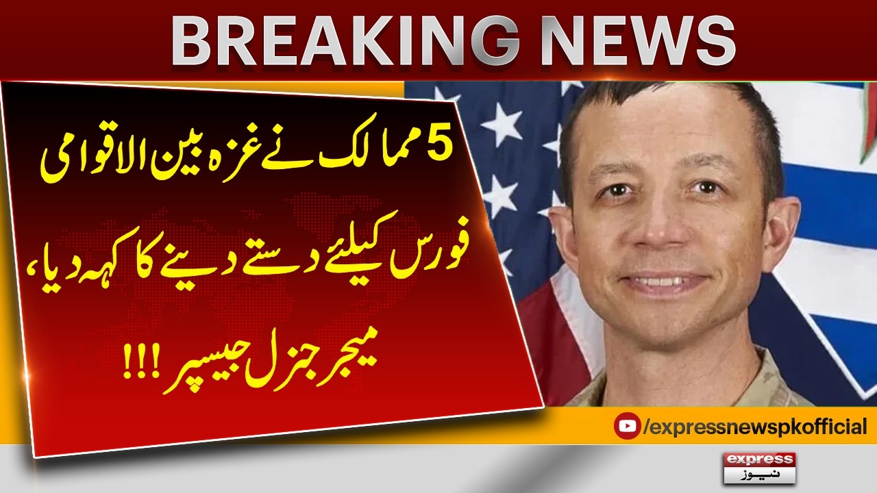 5 Countries Offer Troops for International Gaza Force: Major General Jasper | Breaking News