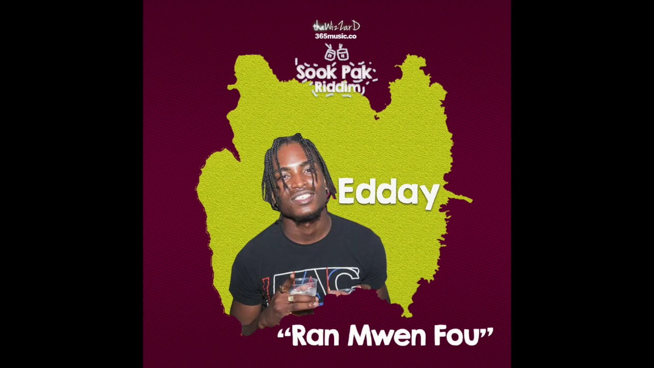 Edday - Ran Mwen Fou (Sook Pak Riddim) #ThaWizzard