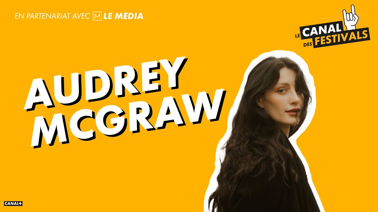 AUDREY MCGRAW DANS LE CANAL DES FESTIVALS