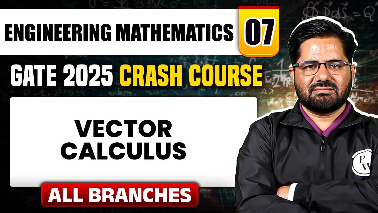 Engineering Mathematics 07 | Vector Calculus | All Branches | GATE 2025 Crash Course