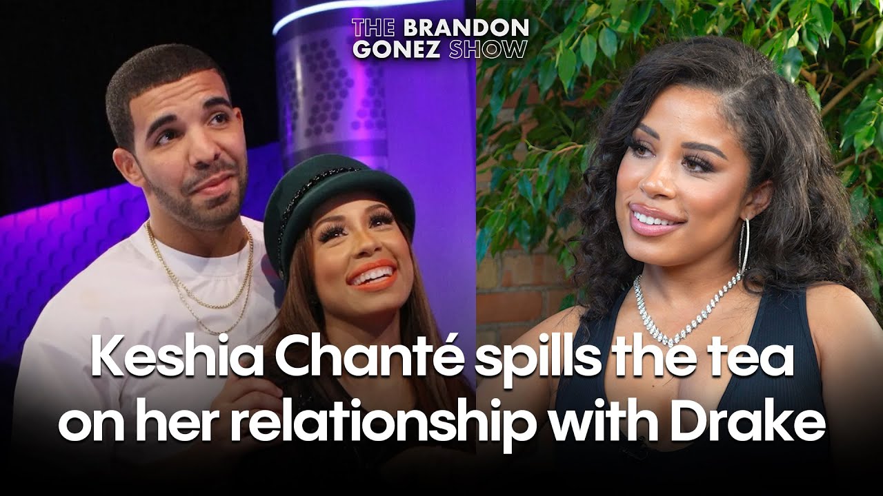 Keshia Chanté admits that her and Drake dated in the past