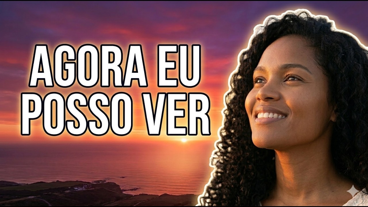 Agora eu posso ver