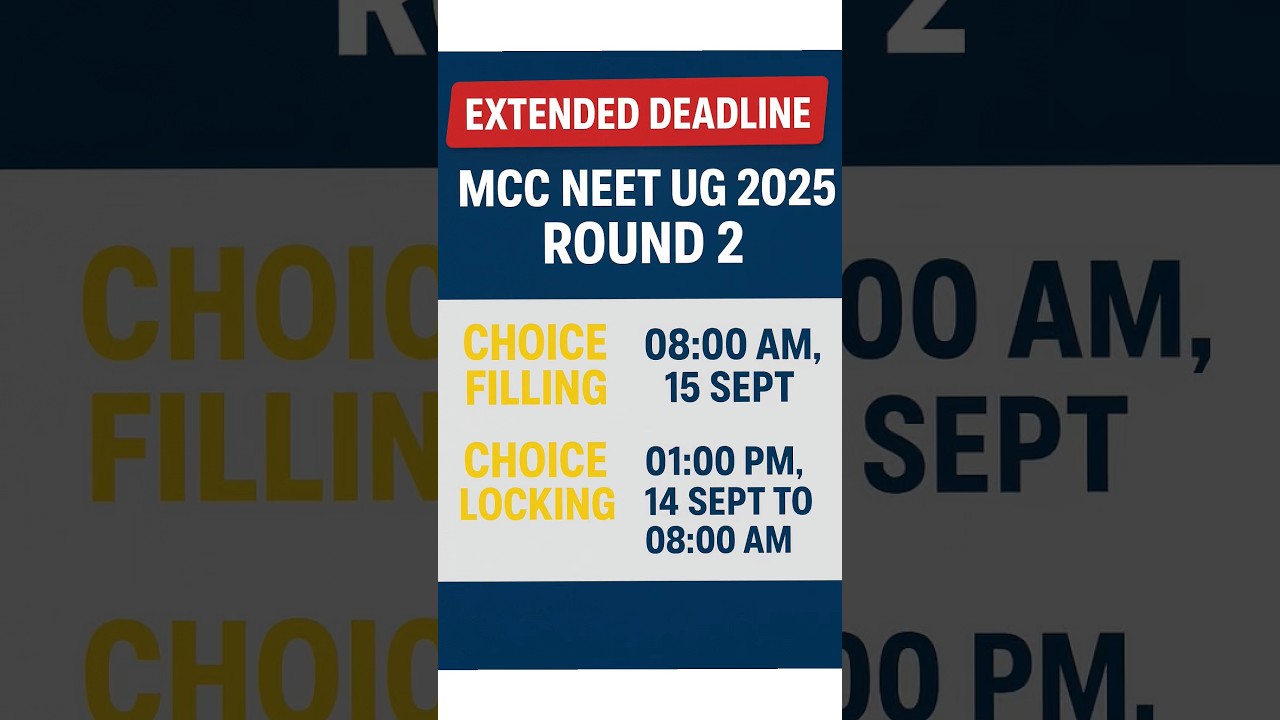 MCC NEET UG 2025 Round 2 | Choice Filling & Locking Extended &ndash; New Dates Announced!