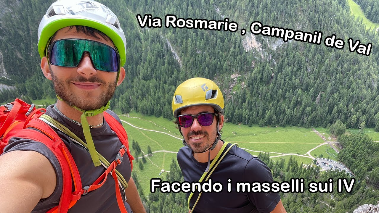 Via Rosmarie, Ciampanil de Val 🧗🏽 Alla conquista della vetta con Tiz 💥