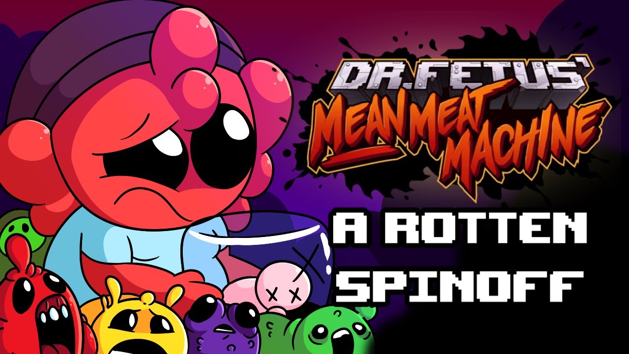 Dr. Fetus' Mean Meat Machine - A Rotten Spinoff