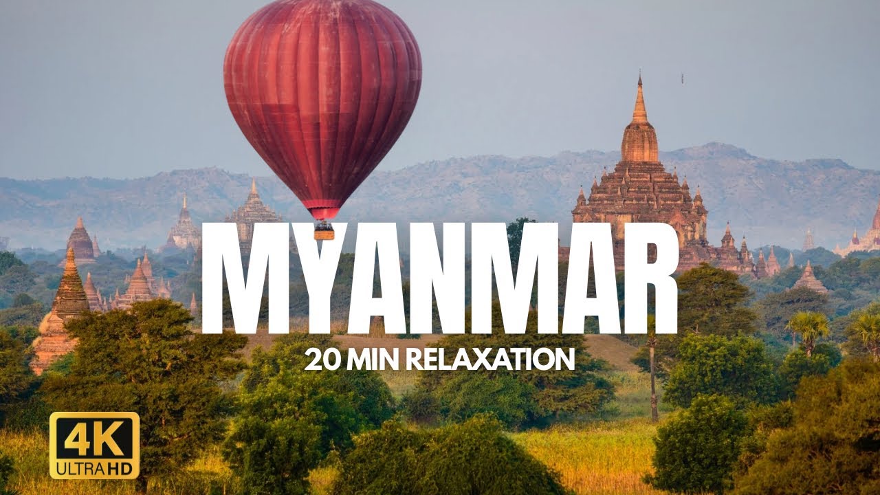 Experience Myanmar in 4K: Magical Nature & Meditation Music - 20 min Relaxation
