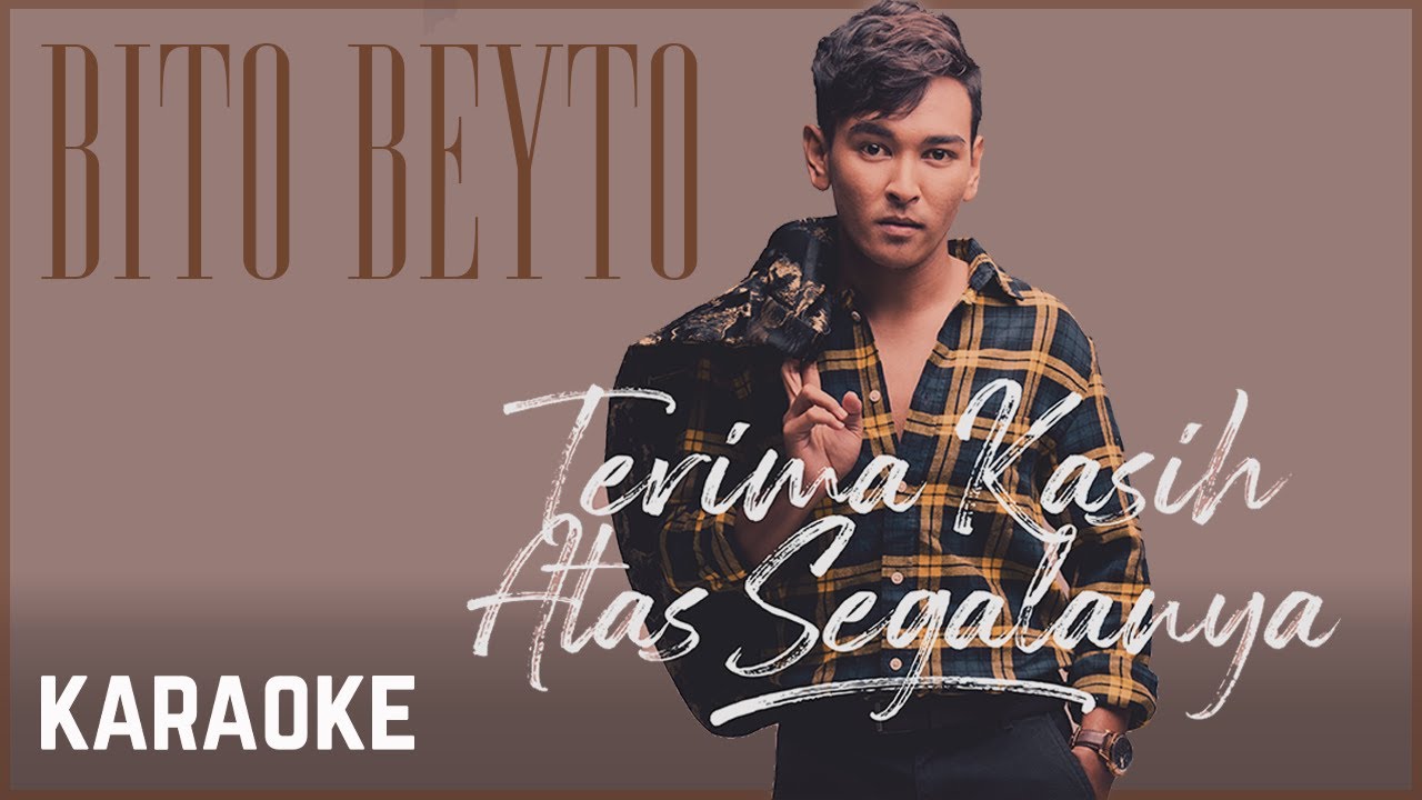 Bito beyto - Terima Kasih Atas Segalanya Karaoke Official