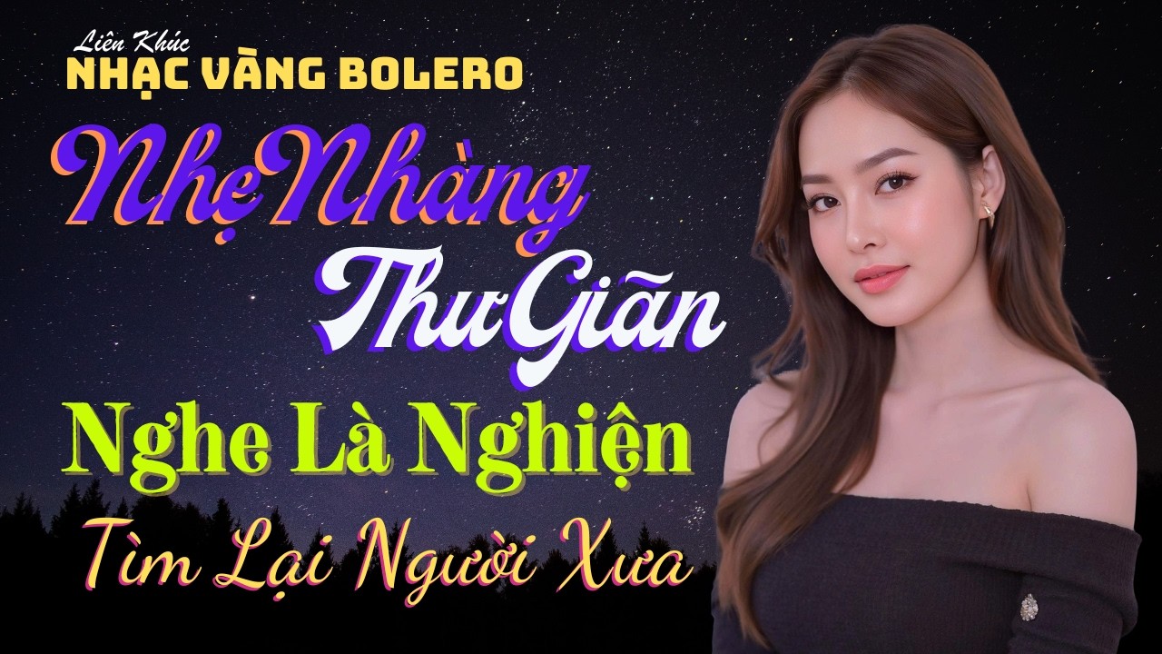 Ca Nhạc Vàng Bolero Hải Ngoại Xưa CỰC HAY | ÊM TAI NHẸ NHÀNG THƯ GIÃN | Nghe Cả Ngày Không Chán