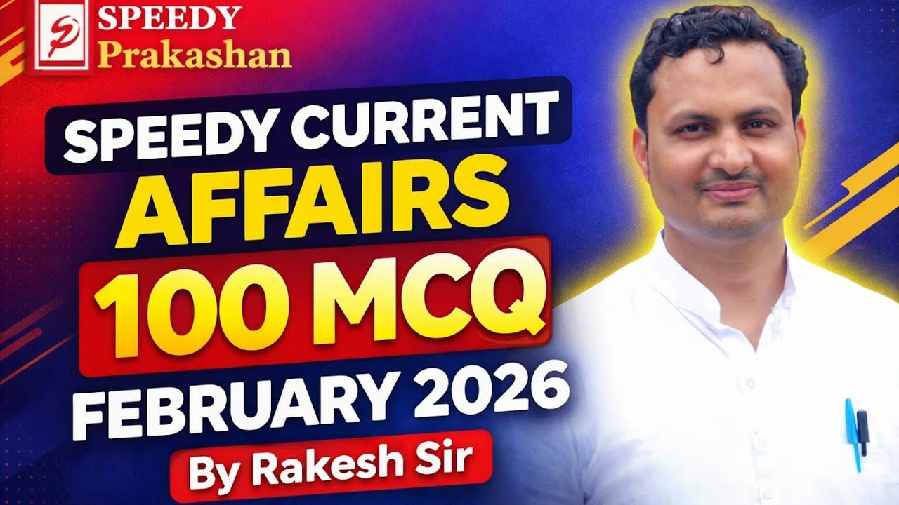 Speedy current affairs।.Feb.2026। By Rakesh sir 