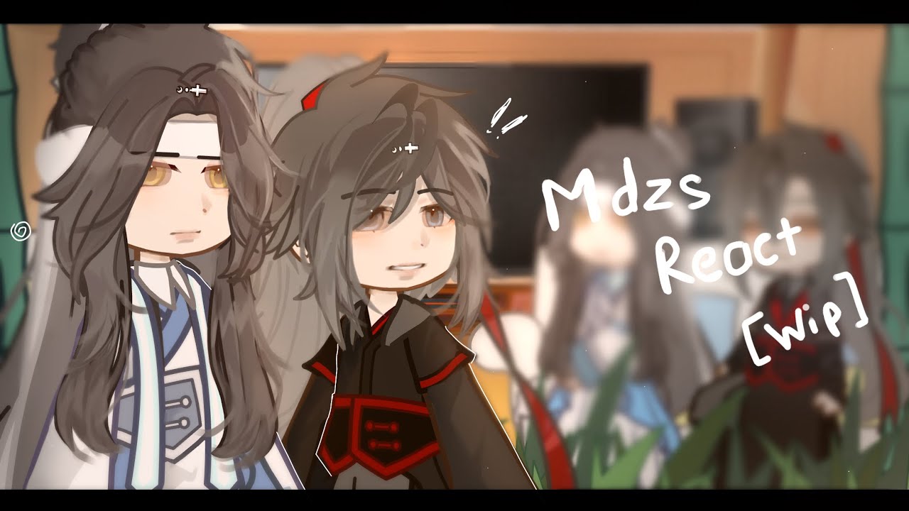 &bull;MDZS react Tiktok&bull; [WIP]  //LMXMHV//LMXNA//gacha//MDTS//by: Cơm Chi&ecirc;n | -_-Suko y-_- | ✨