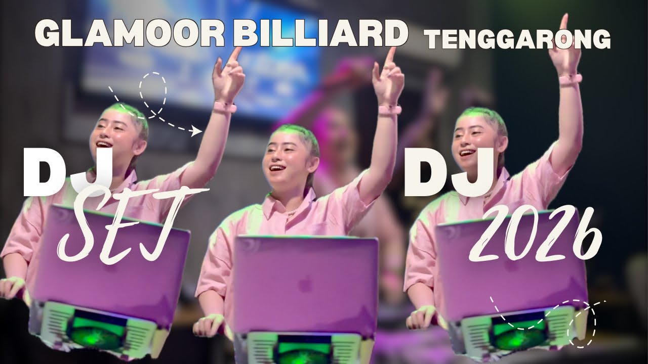 SET DJ GLAMOOR BILLIARD TENGGARONG 2026  DJ NOVAL XZOYYA 2026 VIRAL