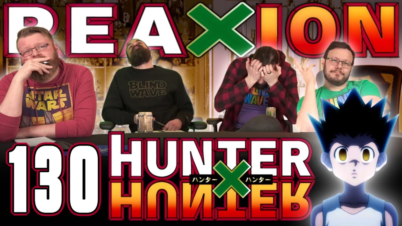 Hunter x Hunter #130 REACTION!! 