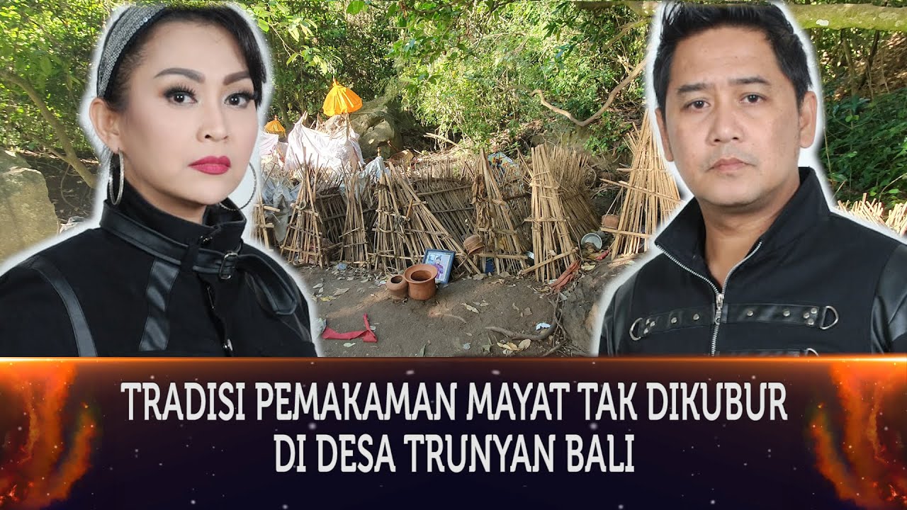 360 - TRADISI PEMAKAMAN MAYAT TIDAK DIKUBUR DI DESA TRUNYAN BALI.